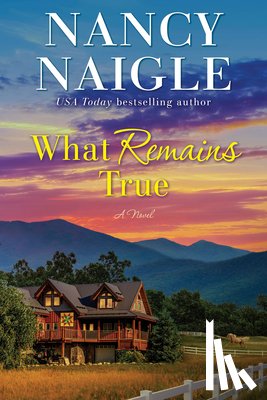 Naigle, Nancy - What Remains True