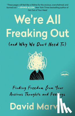 Marvin, David - We're All Freaking Out (And Why We Don't Need To)