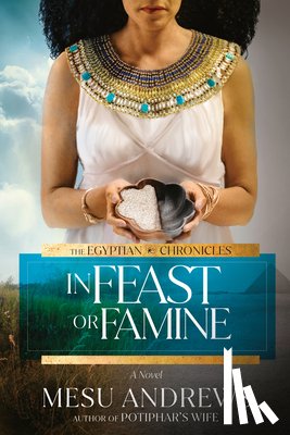 Andrews, Mesu - In Feast or Famine