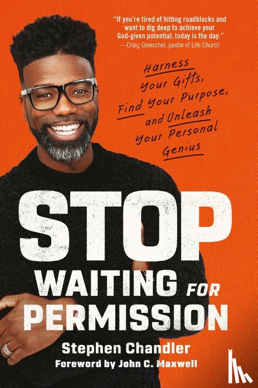 Chandler, Stephen - Stop Waiting for Permission