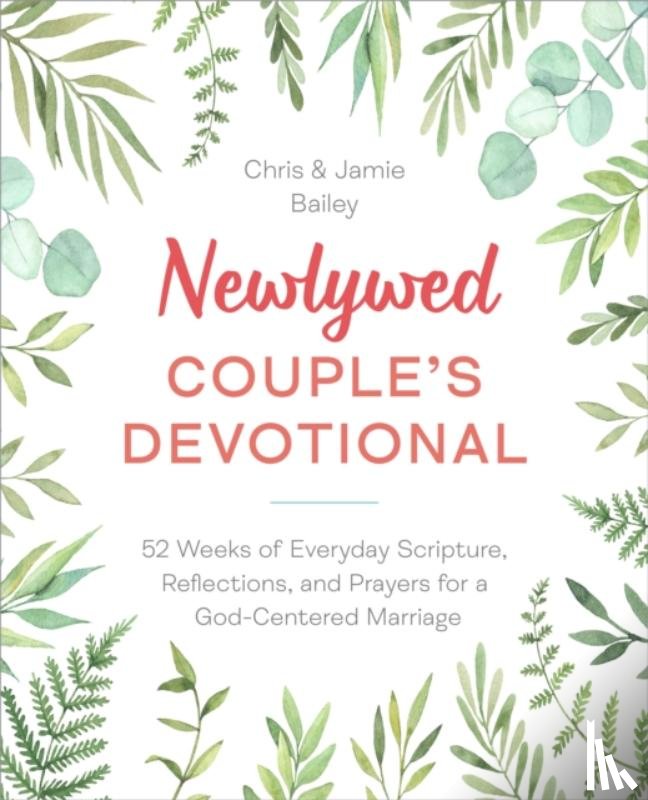 Bailey, Christopher (Christopher Bailey), Bailey, Jamie (Jamie Bailey) - Newlywed Couple's Devotional