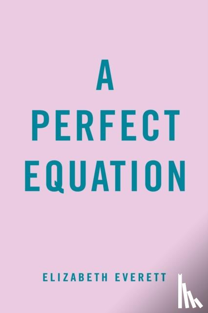 Everett, Elizabeth - A Perfect Equation