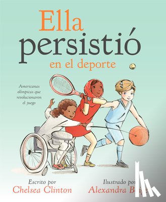 Clinton, Chelsea - Ella persistio en el deporte
