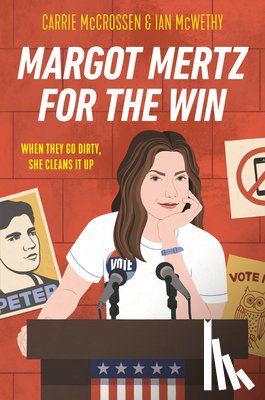 Mccrossen, Carrie, Mcwethy, Ian - Margot Mertz for the Win