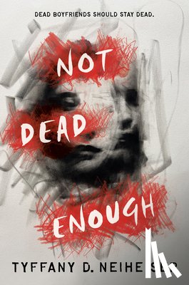 Neiheiser, Tyffany D. - Not Dead Enough