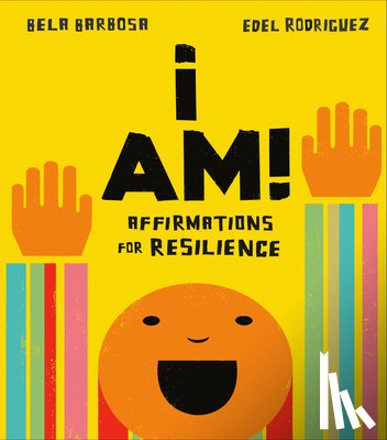 Barbosa, Bela - I Am!: Affirmations for Resilience