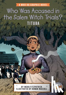 Fitzpatrick, Insha, Who HQ - Who Was Accused in the Salem Witch Trials?: Tituba