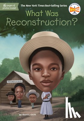 Smith, Sherri L., Who HQ - What Was Reconstruction?