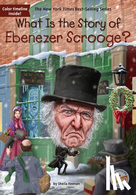 Keenan, Sheila, Who HQ - What Is the Story of Ebenezer Scrooge?