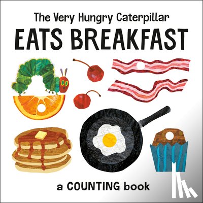 Carle, Eric - The Very Hungry Caterpillar Eats Breakfast