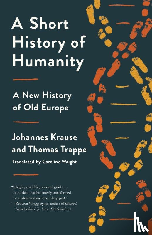 Krause, Johannes, Trappe, Thomas - Short History of Humanity