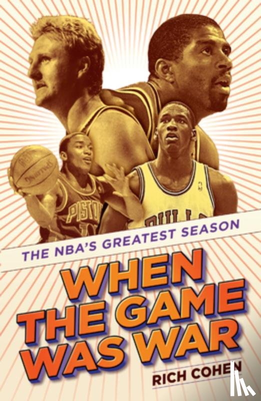 Cohen, Rich - When the Game Was War