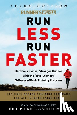 Pierce, Bill, Murr, Scott - Runner's World Run Less, Run Faster