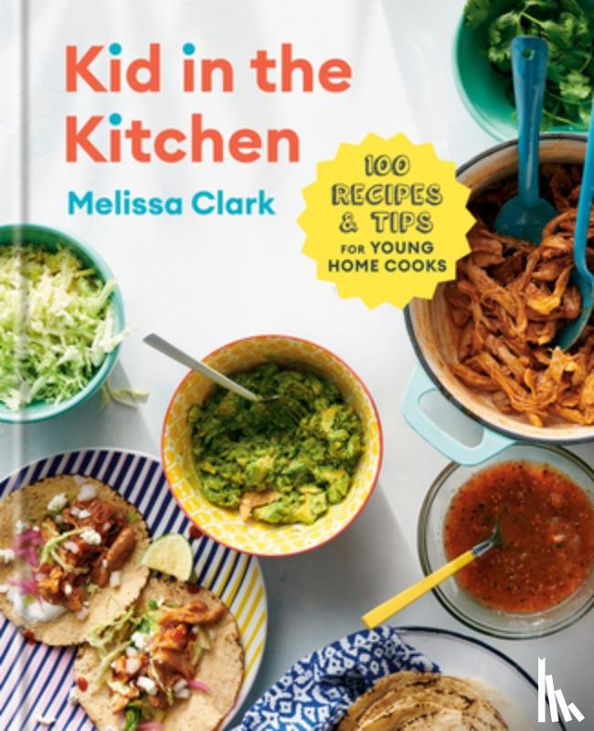 Clark, Melissa, Gercke, Daniel - Kid in the Kitchen