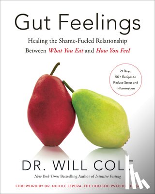 Cole, Will Dr, PhD, Nicole Lepera - Gut Feelings