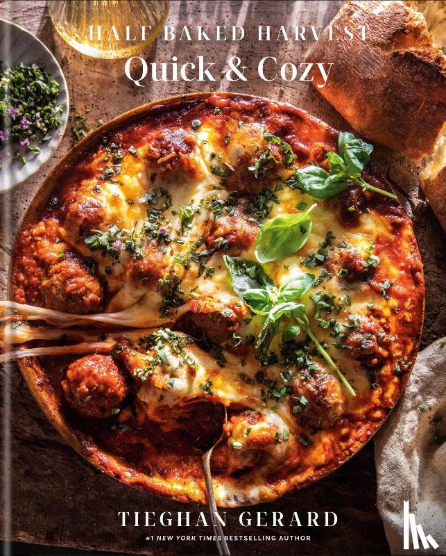 Gerard, Tieghan - Half Baked Harvest Quick & Cozy
