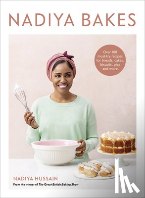 Hussain, Nadiya - NADIYA BAKES