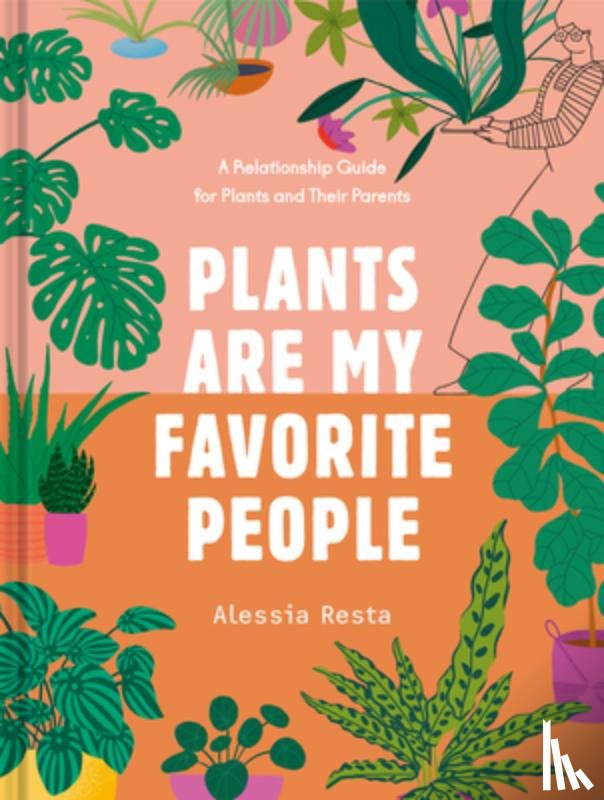Resta, Alessia - Plants Are My Favorite People