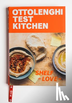 Murad, Noor - Ottolenghi Test Kitchen: Shelf Love: Recipes to Unlock the Secrets of Your Pantry, Fridge, and Freezer: A Cookbook