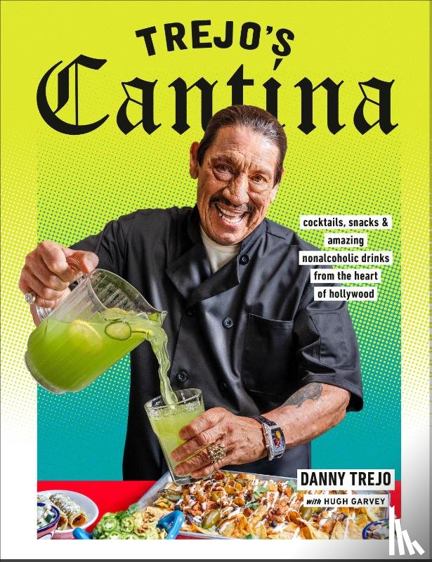 Trejo, Danny, Garvey, Hugh - Trejo's Cantina