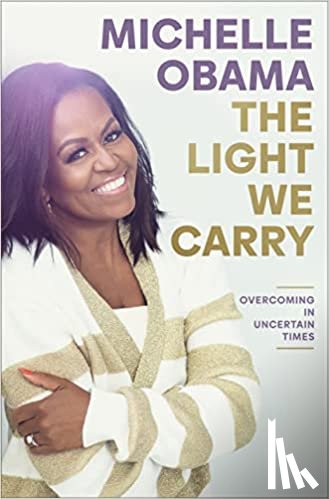 Obama, Michelle - The Light We Carry