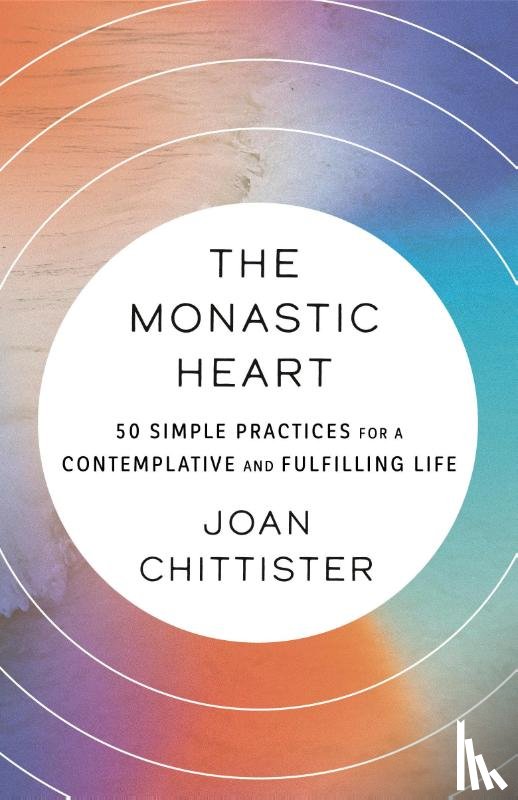 Chittister, Joan - The Monastic Heart
