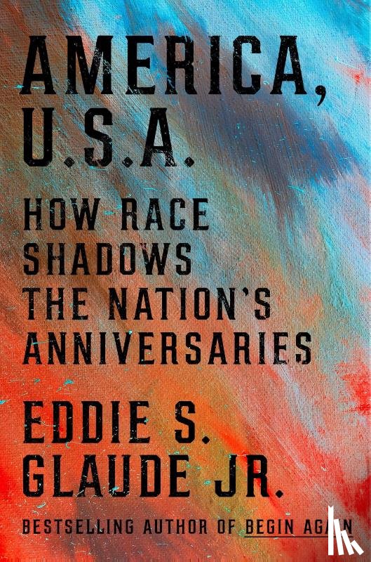 Jr., Eddie S. Glaude - America, U.S.A.