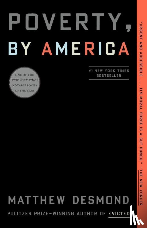 Desmond, Matthew - Poverty, by America