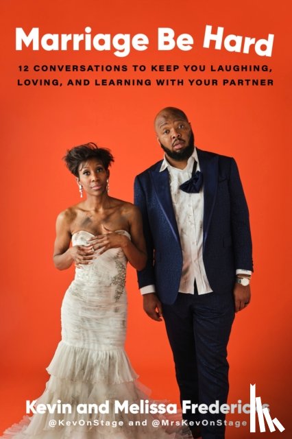 Fredericks, Kevin, Fredericks, Melissa - Marriage Be Hard