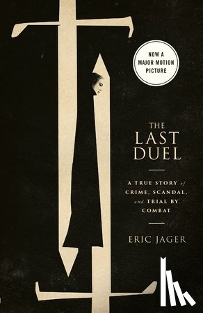 Jager, Eric - The Last Duel. Movie Tie-In