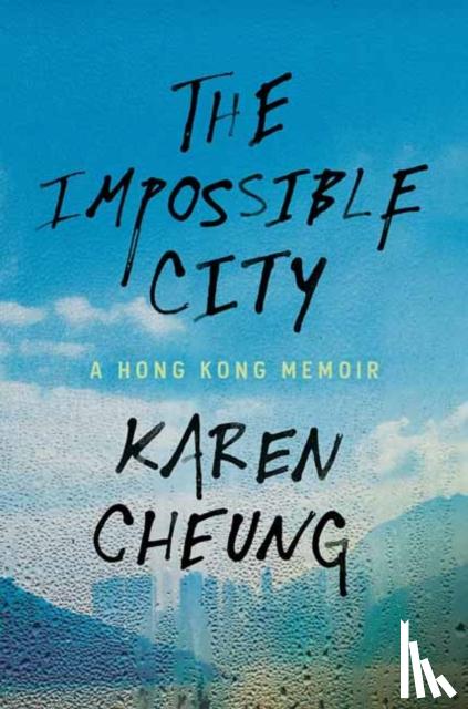 Cheung, Karen - The Impossible City