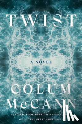 McCann, Colum - McCann, C: Twist