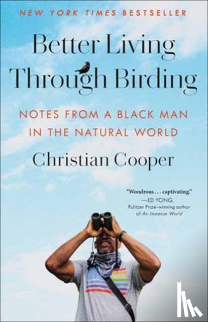 Cooper, Christian - Better Living Through Birding