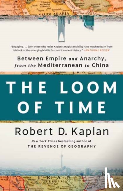 Kaplan, Robert D. - The Loom of Time