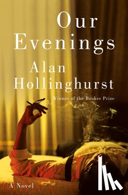 Hollinghurst, Alan - Our Evenings