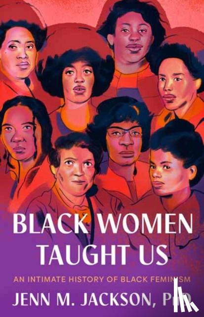 Jackson, Jenn M. - Black Women Taught Us