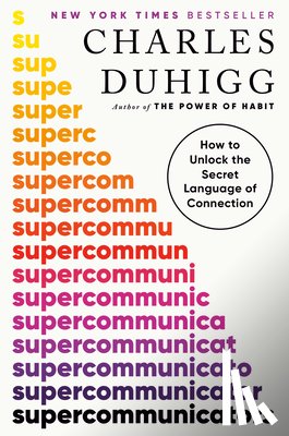 Duhigg, Charles - Duhigg, C: Supercommunicators