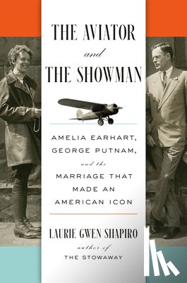 Shapiro, Laurie Gwen - The Aviator and the Showman