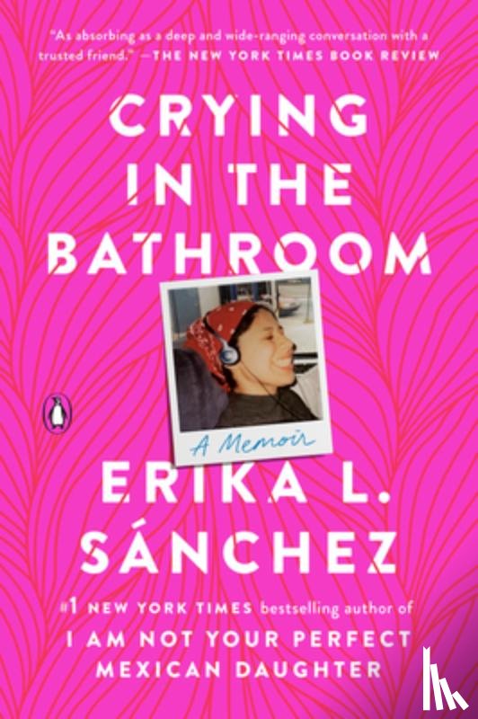 Sánchez, Erika L. - Crying in the Bathroom: A Memoir