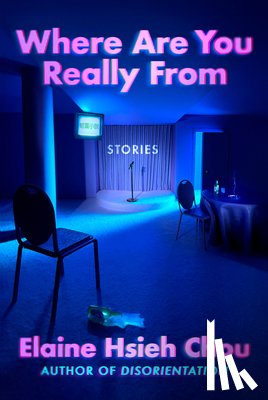 Hsieh Chou, Elaine - Where Are You Really from: Stories