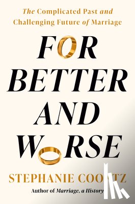 Coontz, Stephanie - For Better and Worse