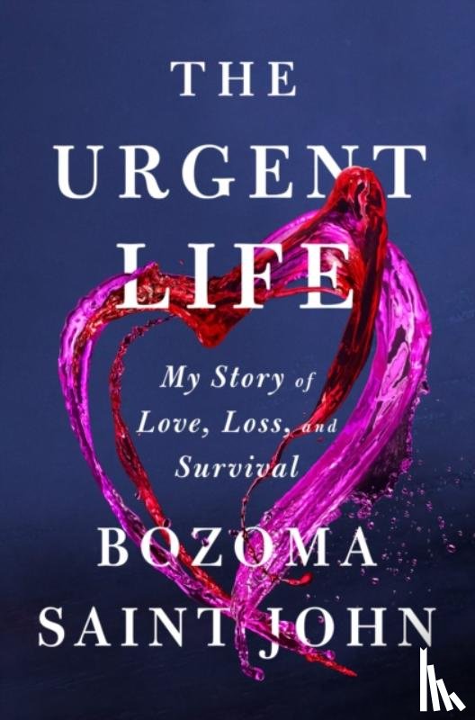 Saint John, Bozoma - The Urgent Life