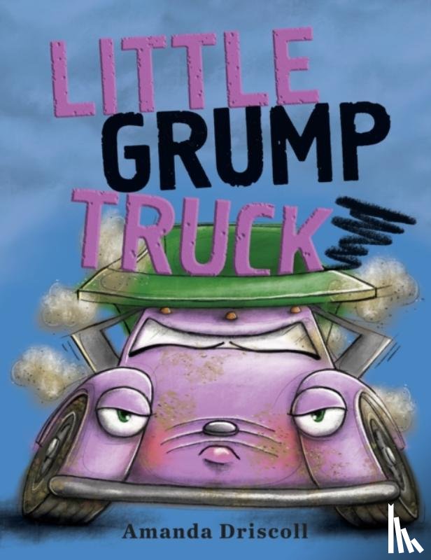 Driscoll, Amanda - Little Grump Truck