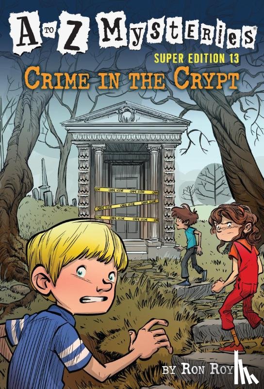 Roy, Ron, Gurney, John Steven - A to Z Mysteries Super Edition #13: Crime in the Crypt