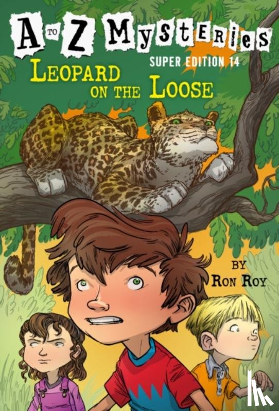 Roy, Ron - A to Z Mysteries Super Edition #14: Leopard on the Loose