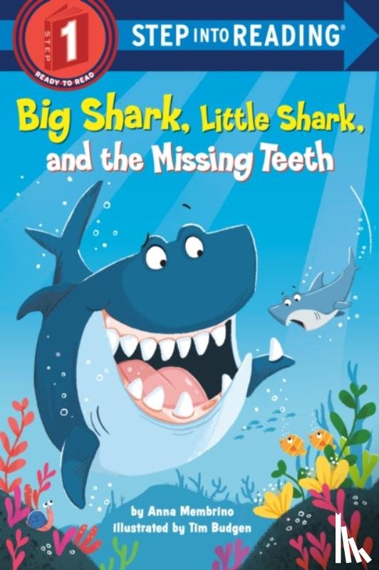 Membrino, Anna, Budgen, Tim - Big Shark, Little Shark, and the Missing Teeth