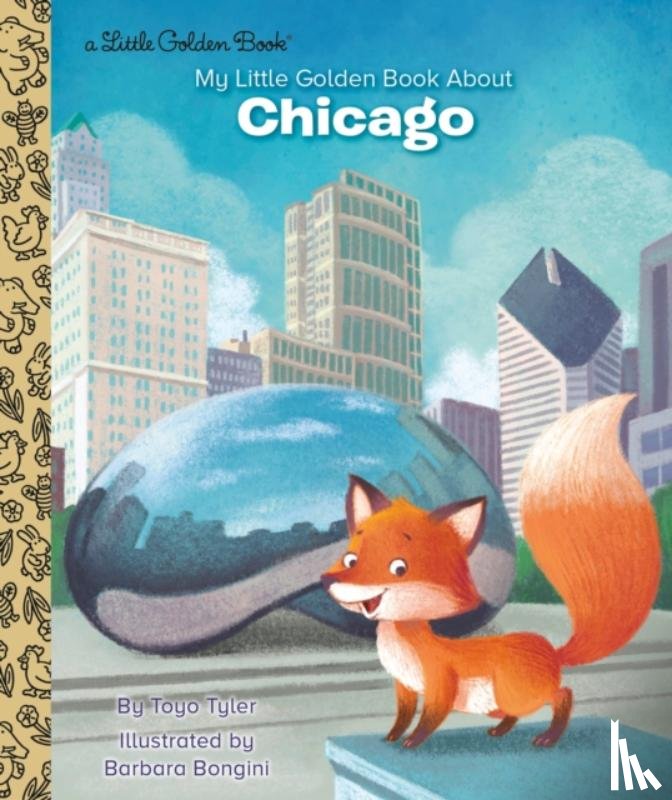 Tyler, Toyo, Bongini, Barbara - My Little Golden Book About Chicago