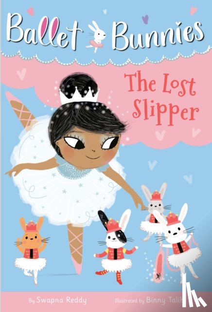 Reddy, Swapna - Ballet Bunnies #4: The Lost Slipper