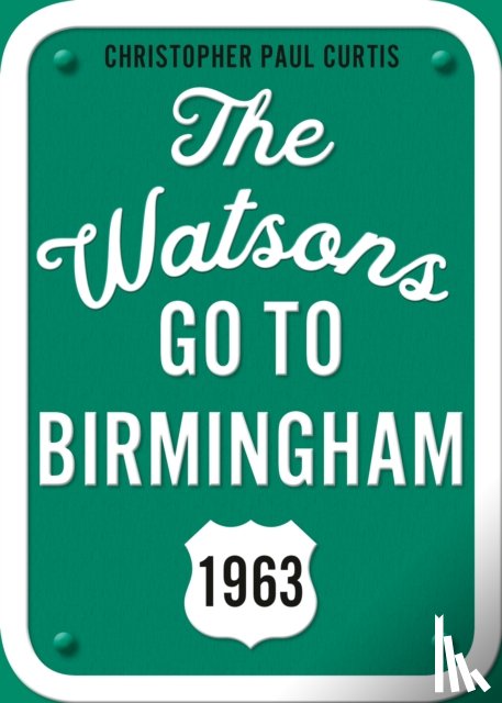 Curtis, Christopher Paul - The Watsons Go to Birmingham, 1963