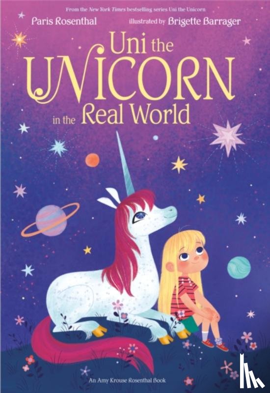 Rosenthal, Paris, Krouse, Amy - Uni the Unicorn in the Real World